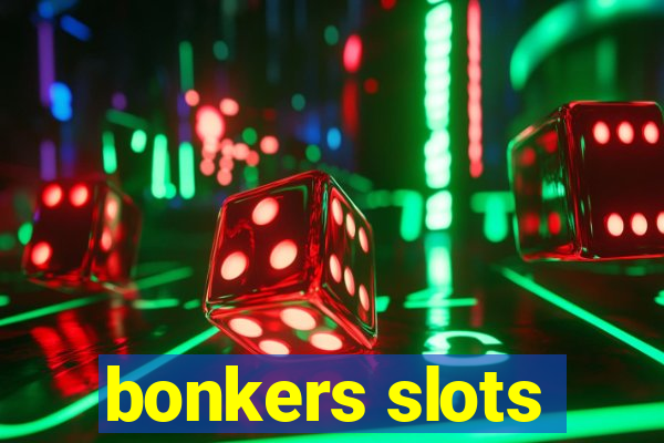 bonkers slots